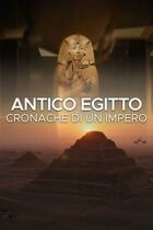 Antico Egitto: cronache di un impero
