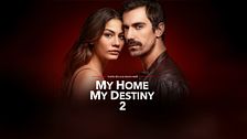 My Home My Destiny 2