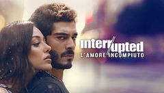 Interrupted - L'amore incompiuto