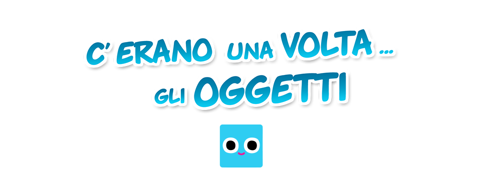 C'erano una volta... gli oggetti logo