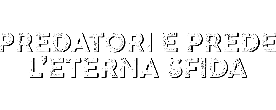 Predatori e prede - L'eterna sfida logo