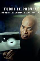 Fuori le prove! - indagini ai confini della realtà