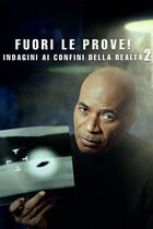 Fuori le prove! - Indagini ai confini della realtà 2