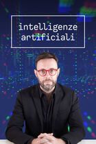 Intelligenze artificiali - In mezzo a noi