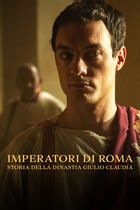 Imperatori di Roma - Storia della dinastia Giulio-Claudia