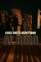 Cose che ti aspettano al buio