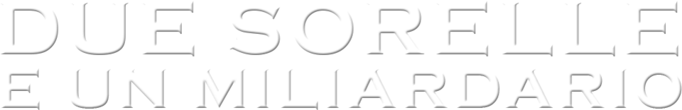 Due sorelle e un miliardario logo