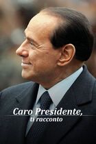 Caro Presidente, ti racconto